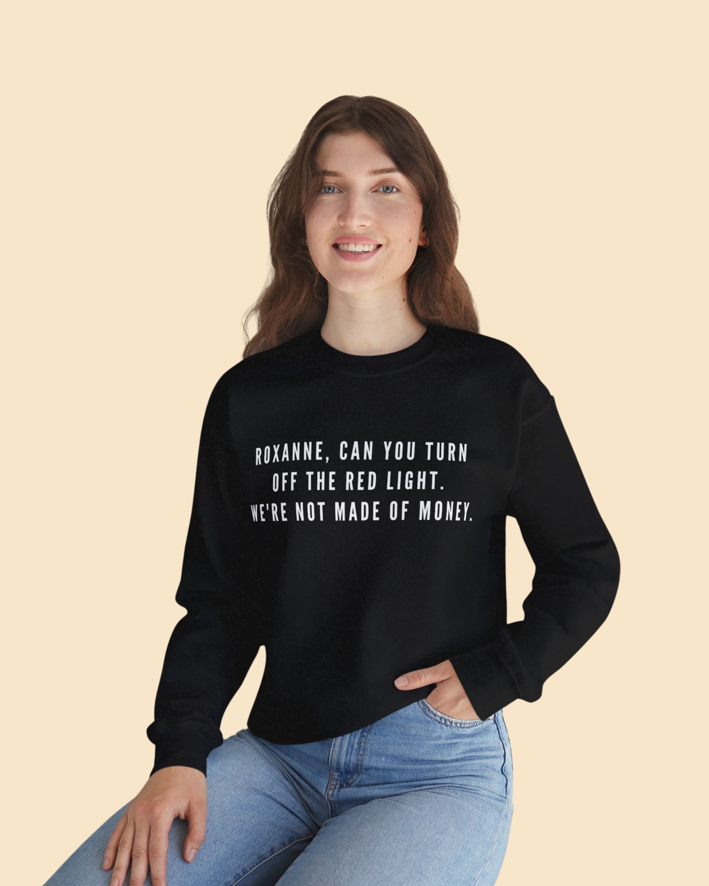 Roxanne, Can You Turn Off The Red Light? Funny Music Parody Sweatshirt