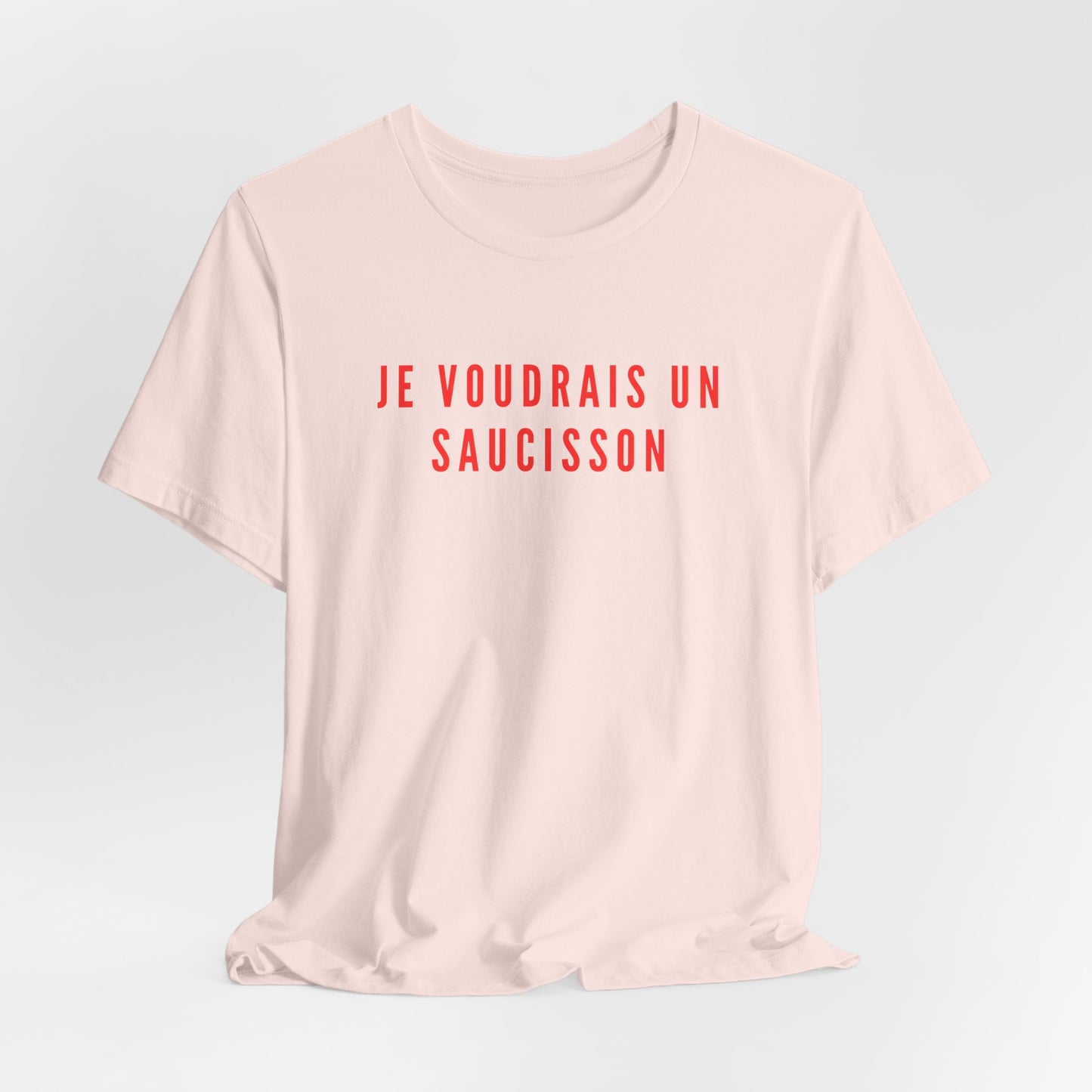 Je Voudrais Un Saucisson T-Shirt | Funny GCSE French Nostalgia Tee | British School Humour Gift | You Know The One