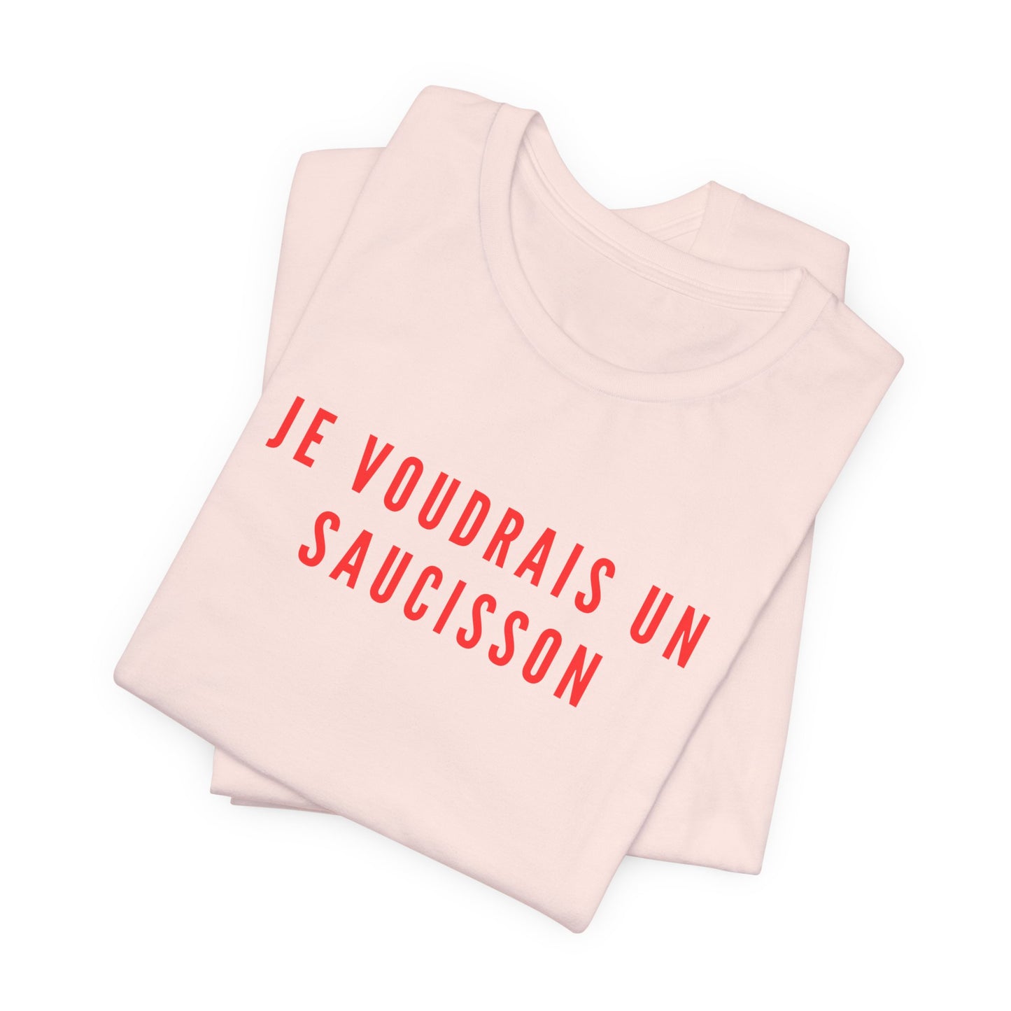 Je Voudrais Un Saucisson T-Shirt | Funny GCSE French Nostalgia Tee | British School Humour Gift | You Know The One