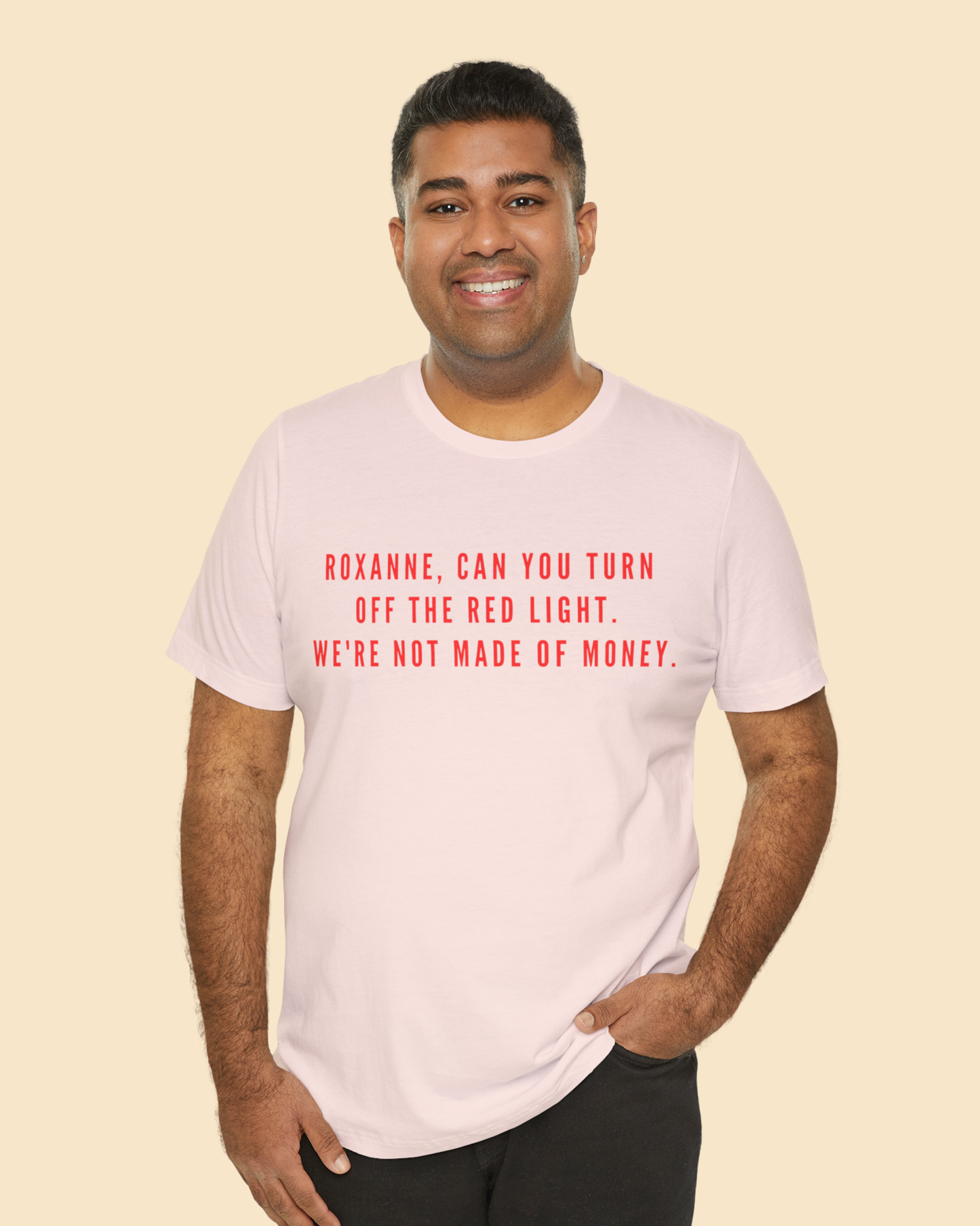 Roxanne, Can You Turn Off The Red Light? Funny Music Parody T-Shirt