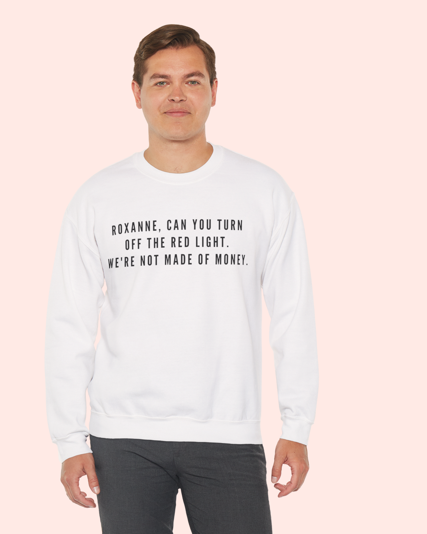 Roxanne, Can You Turn Off The Red Light? Funny Music Parody Sweatshirt