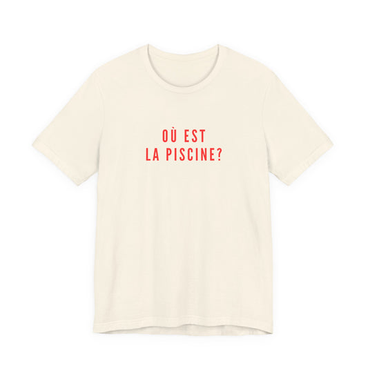 Où Est La Piscine T-Shirt | Funny French Lesson Nostalgia Tee | British School Humour Gift | Retro GCSE Shirt | You Know The One