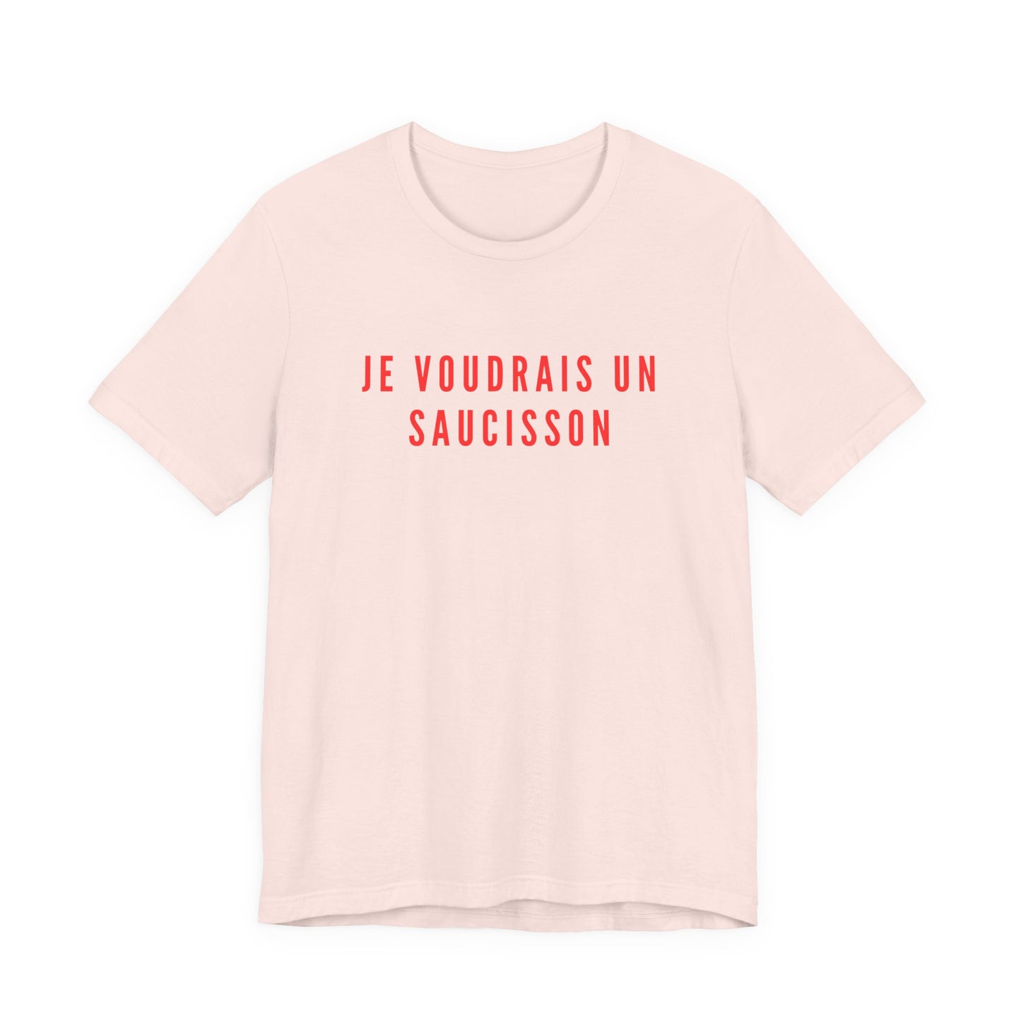 Je Voudrais Un Saucisson T-Shirt | Funny GCSE French Nostalgia Tee | British School Humour Gift | You Know The One