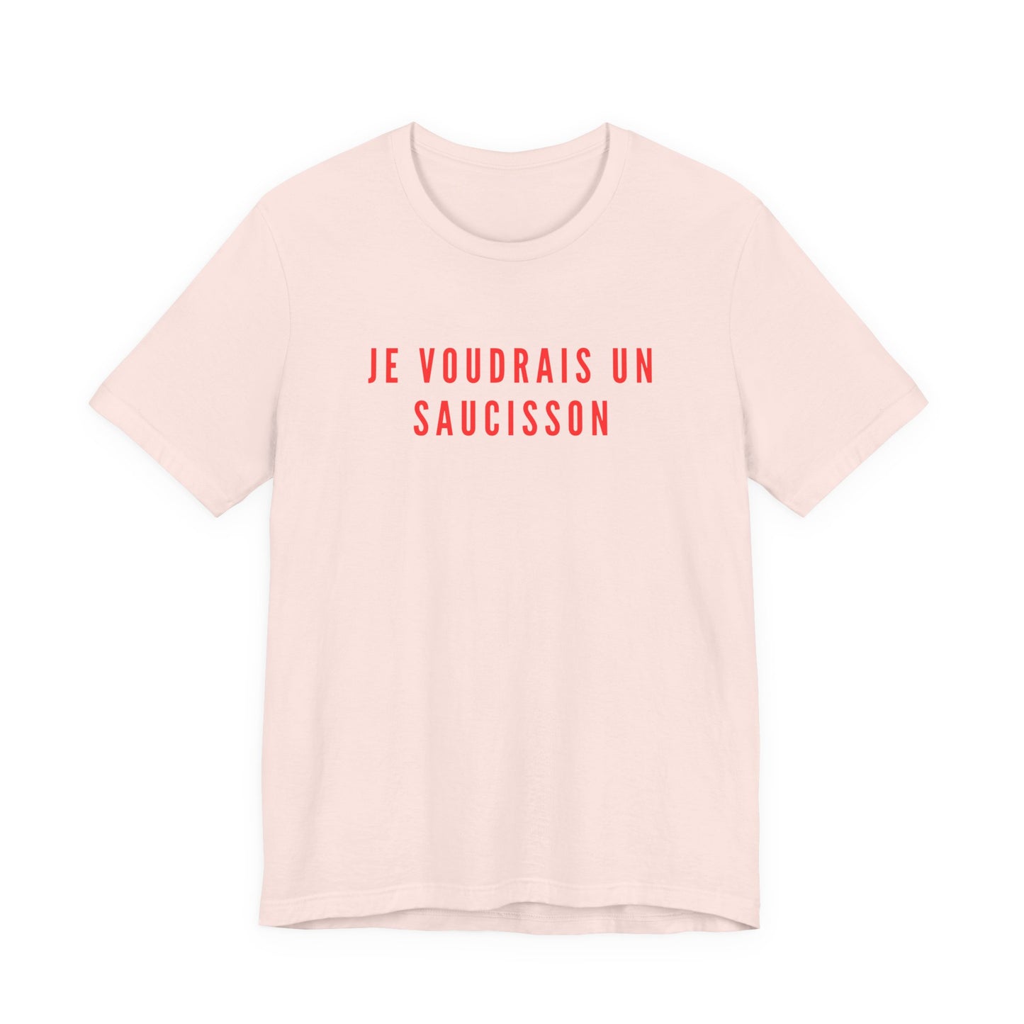Je Voudrais Un Saucisson T-Shirt | Funny GCSE French Nostalgia Tee | British School Humour Gift | You Know The One