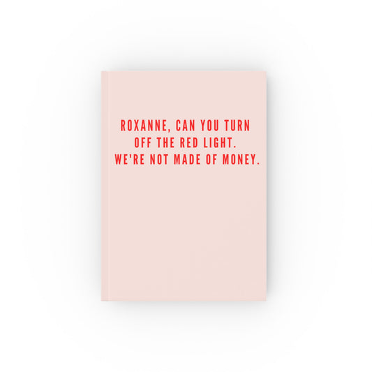 Roxanne, Can You Turn Off The Red Light? Funny Music Parody Notebook