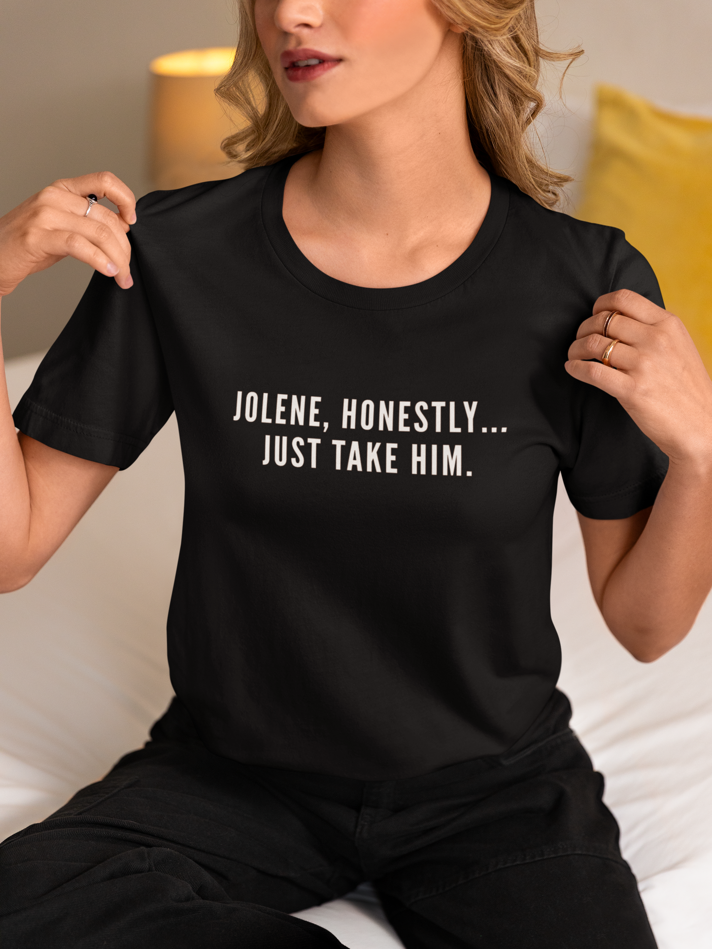 Jolene Honestly Just Take Him T-Shirt | Funny Country Music Tee | Dolly Inspired Slogan Shirt | Retro Lyric Tee